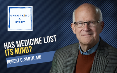 Has Medicine Lost Its Mind? Dr. Robert Smith on the Crisis in Mental Health Care & How to Fix It