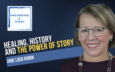 Healing, History, and the Power of Story with Jane Loeb Rubin